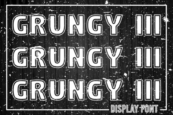 Grungy I I I: Mastering the Art of Bold, Textured Typography