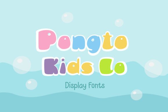 Why Pongto Kids Lo Is the Playful Typography Choice Your Designs Need