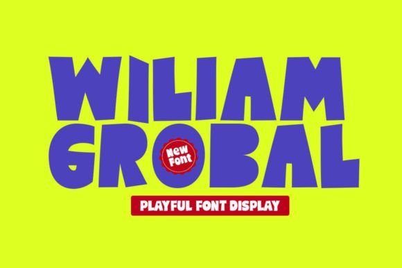 Wiliam Grobal: A Playful Display Font